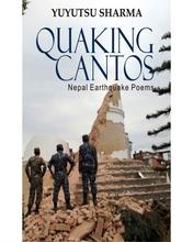 Quaking Cantos: Nepal Earthquake Poems (First Edition) - Nirala Publication