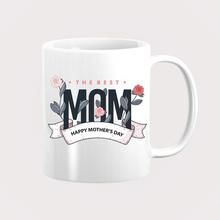 Mother's Day Mug ( The Best Mom Print )