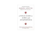 A Filed Guide To Lies And Statistics - Daniel Levitin