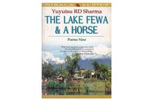 The Lake Fewa and a Horse: poems New-Yuyutsu RD Sharma
