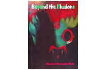 Beyond the Illusions(Sheeba Shivangini Shah)