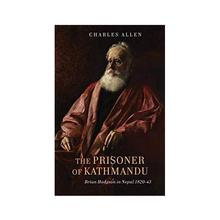 The Prisoner Of Kathmandu By Charles Allen