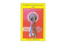 Everyday Consciousness And Buddha Awakening - Thrangu Rinpoche