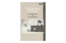 Ending Of Time - J Krishnamurti, David Bohm