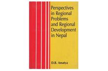 Perspectives in regional problems and regional development in Nepal(D. B. Amatya)