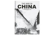 The War in China-D. McPherson, M.D.