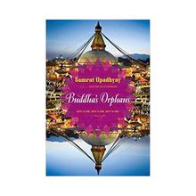 Buddha's Orphans by Samrat Upadhyay