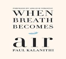 When Breath Becomes