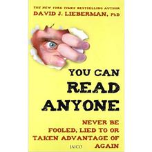 You Can Read Anyone: Never be Fooled, Lied to or Taken Advantage of Again