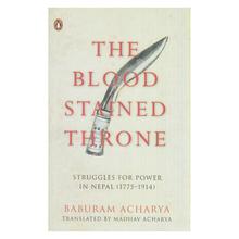 The Blood Stained Throne by Baburam Acharya / Madhav Acharya (translator)