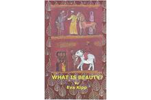 What is Beauty? - Eva Kipp