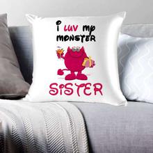 I Love My Monster Sister Cushion