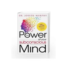 The Power Of Your Subconscious Mind - Joseph Murphy