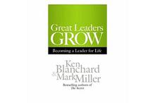 Great Leaders Grow - Kenneth H. Blanchard, Mark Miller