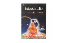 Choose Me: A Novel - Devina Awasthi