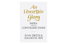 Uncertain Glory: India And Its Contradictions