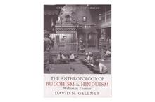 The Anthropology of Buddhism and Hinduism(David N. Gellner)