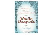 Radio Shangri-la: What I Learned in Bhutan, the Happiest Kingdom on Earth