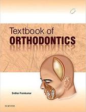 Textbook Of Orthodontics (1st Edition) - Sridhar Premkumar