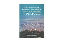 Social Inclusion, Human Development And Nation Building In Nepal (Dhruba Kumar)