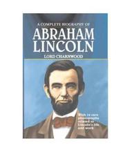 Abraham Lincoln By Lord Charnwood