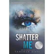 Shatter Me By Tahereh Mafi