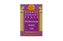 Enthusiasm Makes The Difference - Norman Vincent Peale