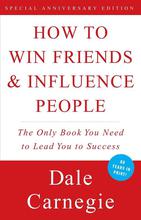 How to Win Friends & Influence People by Dale Carnegie