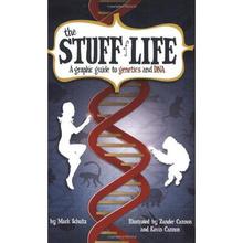 The Stuff of Life: A Graphic Guide to Genetics and DNA