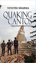Quaking Cantos: Nepal Earthquake Poems By Yuyutsu Sharma
