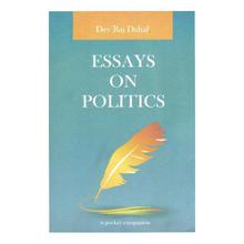 Essays on Politics by Dev Raj Dahal