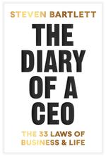 The Diary of a CEO: The 33 Laws of Business and Life by Steven Bartlett