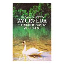 An Easy Guide To Ayurveda