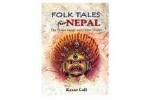 Folk Tales from Nepal The Stolen Image and other stories-Kesar Lall