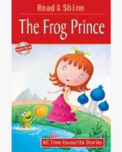 Read & Shine - The Frog Prince - All Time Favourite Stories By Pegasus