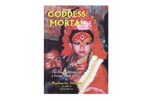 From Goddess to Mortal: The True Life Story of a Former Royal Kumari (Scott Berry & Rashmila Shakya)