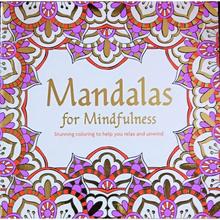 Mandalas for Mindfulness: Stunning Coloring to Help You Relax and Unwind ( Mandala colouring book)