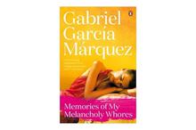 Memories Of My Melancholy Whores - Gariel Garcia Marquez