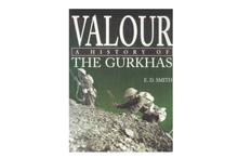 Valour: A History of the Gurkhas-E. D. Smith