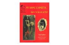 My Name is Amrita: Born to Be an Artist (Anjali Raghbeer)