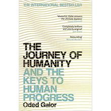 The Journey Of Humanity - Oded Galor