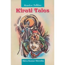 Nepalese Folklore: Kirati Tales by Shiva Kumar Shrestha