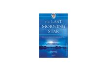 The Last Morning Star - Osho