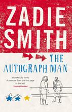 THE AUTOGRAPH MAN By Zadie Smith