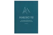 Khumbu Since 1950: Cultural, Landscape, and Climate Change in the Sagarmatha (Mt. Everest) National Park, Khumbu, Nepal-Alton C. Byers, Ph.D.