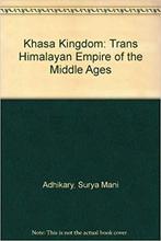 The Khasa Kingdom By Surya Mani Adhikari