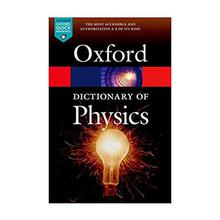 OXFORD DICTIONARY OF PHYSICS