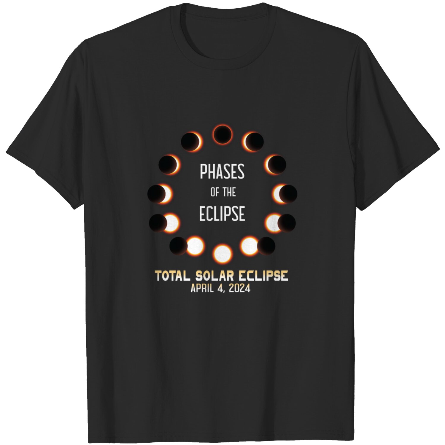 Phases Of The Eclipse 2024 Solar Eclipse 4 8 2024p T Shirt
