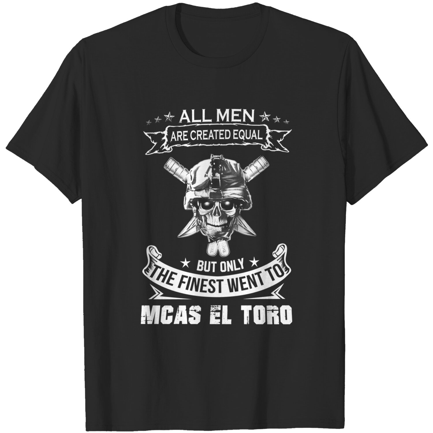 Discover Men Equal The Finest Went to Mcas El Toro T-Shirt