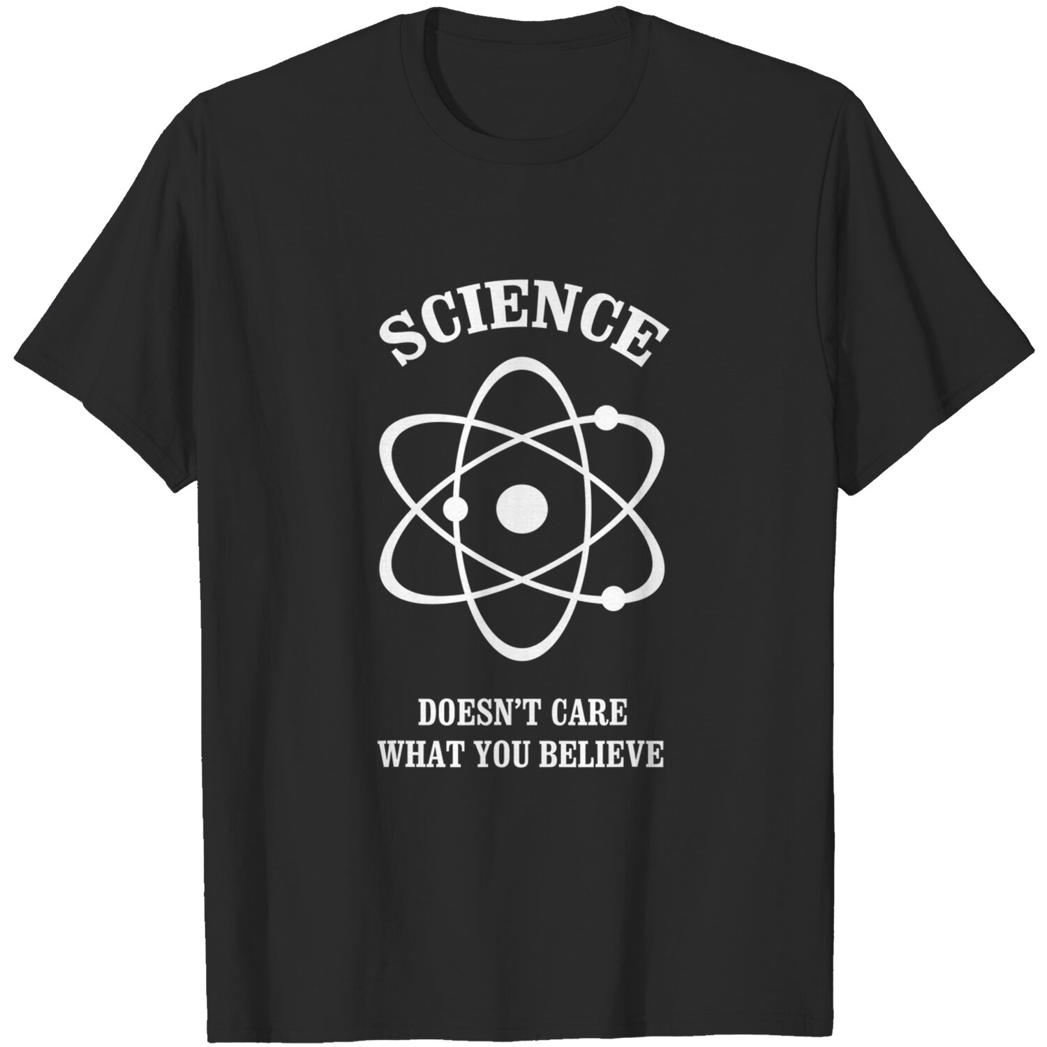 Discover Science Doesn't Care What You Believe T-Shirt Funny Gift